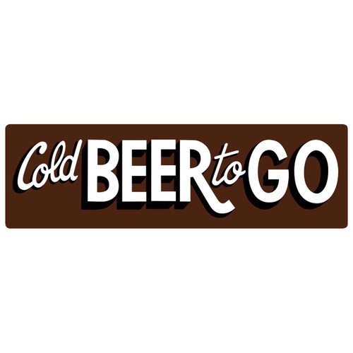 Cold Beer to Go Tin Sign