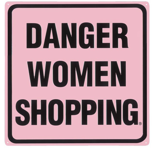 Danger Women Shopping Tin Sign