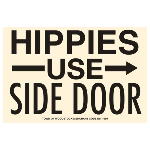 Hippies Use Sidedoor Tin Sign