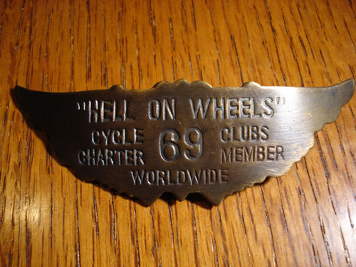 Hell on Wheels 69 Cycle Club Solid Brass Western Badge 