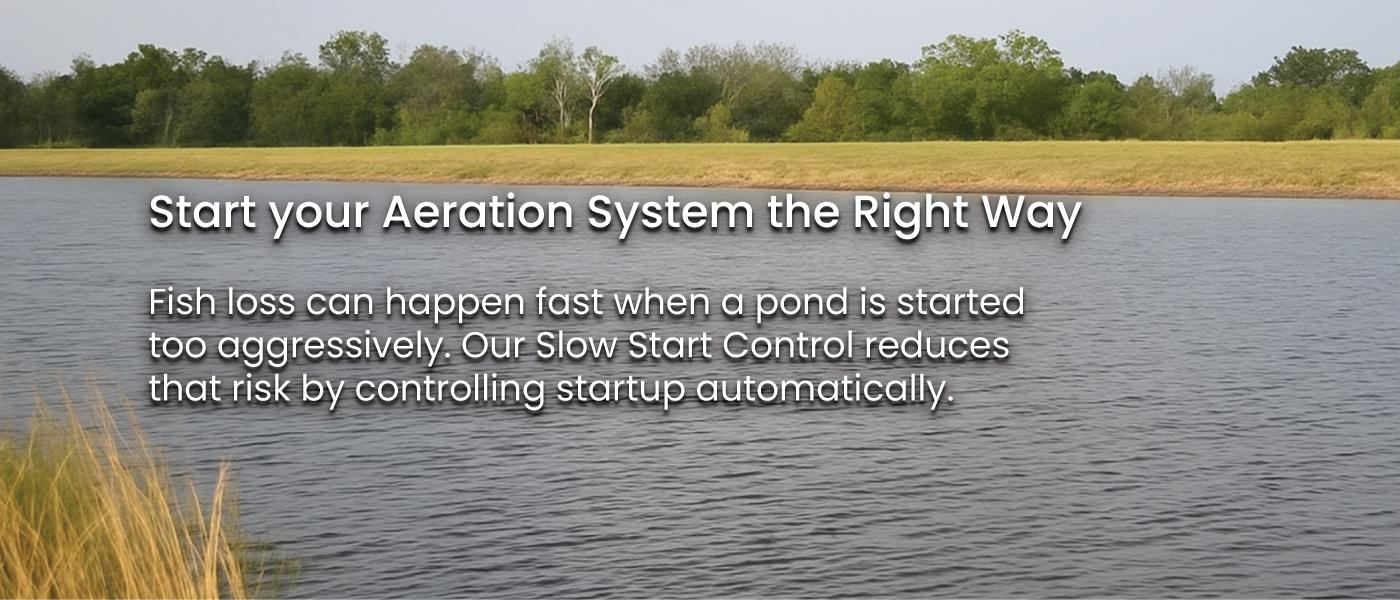 Slow Start Controls for Pond Owners