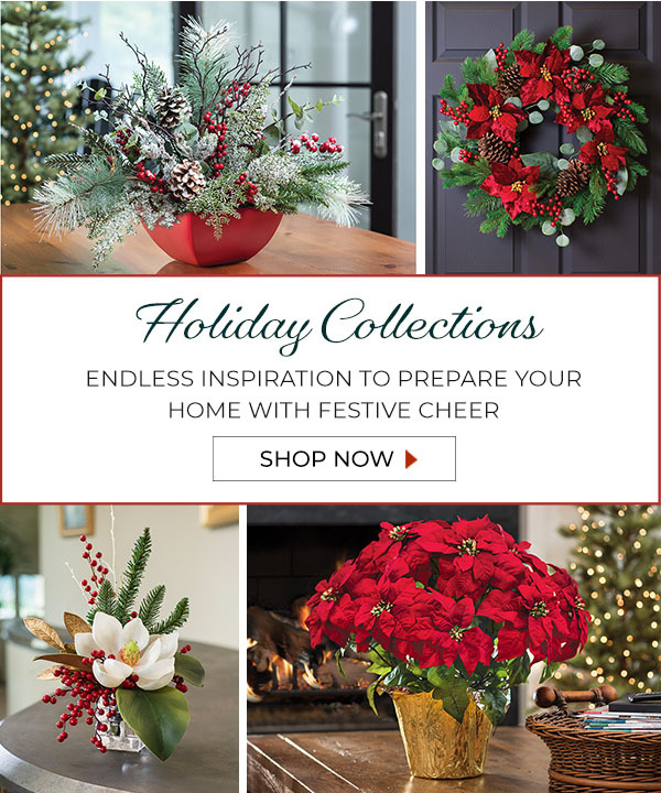 Choose from a variety of Holiday Arrangements, Festive Plants, Welcoming Wreaths, Garlands, Teardrops, and Christmas Trees. 