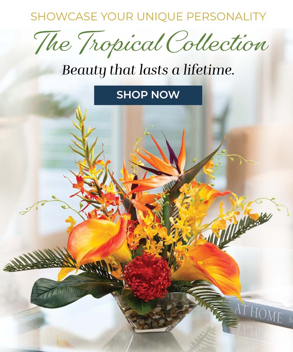 Tropical Paradise: Express your love of the tropics & showcase your unique personality with exotic, colorful florals.