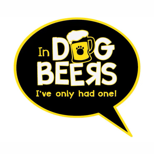 3" Sticker - in Dog Beers...I've Only Had One!