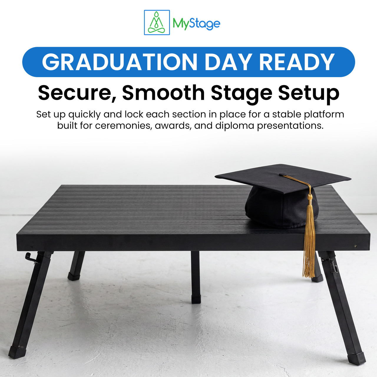 MyStage deck with a graduation cap, graduation day ready