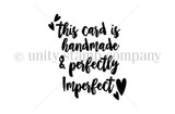 Itty bitty red-rubber stamp art in brush script with hearts: 'this card is handmade & perfectly imperfect.'