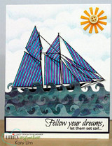 Card with the schooner's sails colored in purple and blue stripes riding die cut teal waves under stenciled clouds and a paper sun, with the 'Follow your dreams, let them set sail...' sentiment
