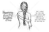 Black-and-white line-art stamp of an elegant girl seen from behind with a long braid and off-shoulder dress, with sentiments 'Happiness can be found in the simplest of things' and 'Let today be the day you learn the grace of letting go and the power of moving on.'