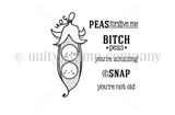 Peas, Peas, Peas {dirty}- EDGY LINE - Adult Content