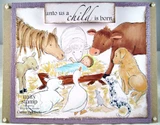 Christmas card stamped with the Unto Us red rubber set: a colored manger scene of animals gathered around the baby with the sentiment 'unto us a child is born'.
