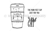 Black-and-white line-art stamp of a to-go coffee cup with two cats peeking over the rim, plus sentiments 'The purr-fect cup just for you' and 'to one cool cat.'