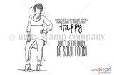 Outline stamp sheet of a confident curvy young woman with hand on hip, beside "Don't be eye candy...Be soul food."