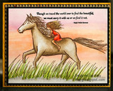 Sunset-colored card with a girl in red riding a galloping horse through tall grass, framed in black and gold, with the quote 'Though we travel the world over to find the beautiful, we must carry it with us or we find it not'