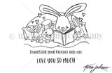 Stamp sheet: a big bunny reading a book to three little bunnies tucked in bed among hearts, with the sentiments 'thanks for your patience and love' and 'love you so much'.
