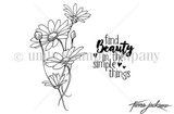 Black-and-white line-art stamp of a daisy-and-cosmos flower cluster with the sentiment 'find beauty in the simple things.'