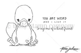 Cuddlebug Platypus red rubber stamp set from Unity Stamp Co, a round little platypus with a heart on its chest plus "You are weird and I like it" and "to my one of a kind friend."