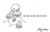 Always Had My Heart stamp sheet: a smiling snowman in a striped scarf with heart fringe holding a heart, a small floppy-eared bunny sitting at his base, and the sentiment 'YOU HAVE ALWAYS HAD MY HEART'.