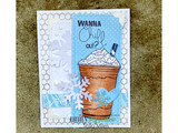 Blue polka-dot card with the coffee cup and a 'wanna chill out?' sentiment.