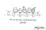 Red rubber stamp sheet with five little sketched birds in hats perched along a string of party lights, plus the sentiments "We are having a small gathering!" and "Join Us!"