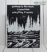 Black-and-white card of the pine forest over a mountain, 'kindness is like snow, it beautifies everything it covers.'