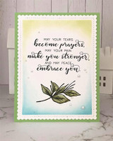 Green-framed card with a leaf spray and 'May your tears become prayers, may your pain make you stronger, and may peace embrace you.'