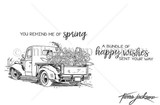 Line-art red rubber stamp of a vintage truck hauling a load of flowers, 'you remind me of spring' and 'a bundle of happy wishes sent your way.'