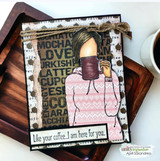 Card with a woman holding a mug and "Like your coffee, I am here for you," on coffee-word paper