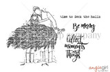 Red rubber image of a couple carrying a Christmas tree, with 'time to deck the halls', 'Be merry' and 'Collect moments not things'