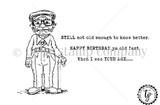 The Old Fart red rubber stamp set by Tierra Jackson: flat-cap gent with cane and three birthday snark sentiments.
