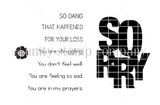 The So Dang Sorry red rubber stamp set: line-art of a big 'Sorry' word stamp with the sympathy sentiments 'So dang', 'That happened', 'For your loss', 'You are struggling', 'You don't feel well', 'You are feeling so sad' and 'You are in my prayers'.