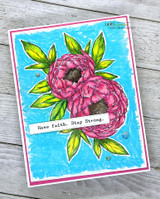 Bright turquoise card with the peonies colored pink and green in a pink frame, 'Have faith. Stay strong.' banner.