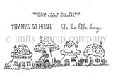Line-art stamp of a row of whimsical mushroom houses with 'Thanks so mush,' 'It's the little things,' 'Wishing you a day filled with happy moments.'