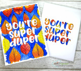 Bright card of the leaf print in orange and blue with 'you're super duper.'