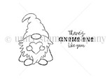 Red rubber stamp sheet: a small bearded gnome hugging a large heart, with the 'There's gnome-one like you' hand-lettered sentiment beside him.