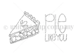 Pie Like You