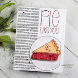 White card with the dashed-line background stamped in grey across the full front, layered with a slice of cherry pie and the words 'PIE LIKE YOU'.