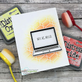 White card with a honeycomb stencil blended in gold and orange behind a stamped laptop showing hey. hi. hello.