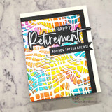 Rainbow mosaic-stenciled card with 'Happy Retirement — and now the fun begins!'