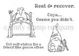 Oops...Gnome You Didn't red rubber stamp sheet by Jeanie Hays: a gnome tucked in bed with 'Rest & recover' and 'Get well wishes for a friend like gnome other.'