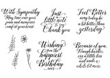 Black and white stamp sheet of five script sentiments — 'With Sympathy,' 'Just a little note to say Thank you,' 'Feel Better,' 'Wishing you the happiest Birthday ever' and 'Because of you, I laugh harder' — plus small branch and flower stamps.