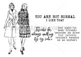 Line-art stamp sheet of two stylish women in coats with 'YOU ARE NOT NORMAL I LIKE THAT' and 'Thanks for always walking by my side.'