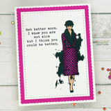 Hot pink scalloped card of the lady in a magenta dress with the get-better-soon snark.