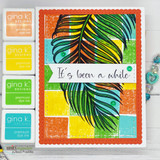 Sample card: a rainbow frond over orange, yellow, green and aqua blocks in an orange scalloped frame, with an 'It's been a while' banner