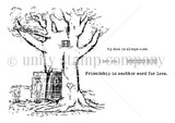 Line-art stamp of a large sketchy tree with a little door and window at its base and tiny figures nearby, with sentiments "My door is always open.", "I love you." and "Friendship is another word for love."