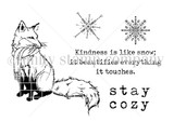 Red rubber stamp set of a scarfed fox and snowflakes with 'Kindness is like snow; it beautifies everything it touches' and 'stay cozy.'