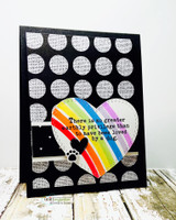 Black card with a silver dot panel and a rainbow heart, and the sentiment "There is no greater earthly privilege than to have been loved by a dog"
