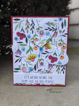 Card with the "It's weird being the same age as old people" sentiment on floral paper