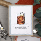White card with a colored glass of whiskey on ice and "I'm not saying you're old, but if you were whiskey you'd be really expensive," scissors