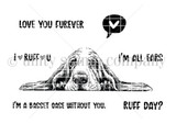 Black and white stamp sheet of a basset hound peeking over a ledge with his long ears spread out, a heart thought bubble, and the sentiments 'love you furever,' 'i ruff u,' 'i'm all ears,' 'i'm a basset case without you' and 'ruff day?'