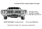 Line-art stamp of a front-view vintage muscle car with 'Old is the NEW COOL' and 'HAPPY BIRTHDAY, vintage style.'